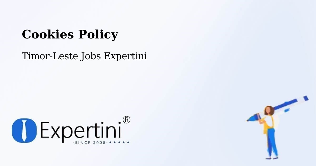 Cookie Policy – Timor-Leste - Timor-Leste Jobs Expertini
