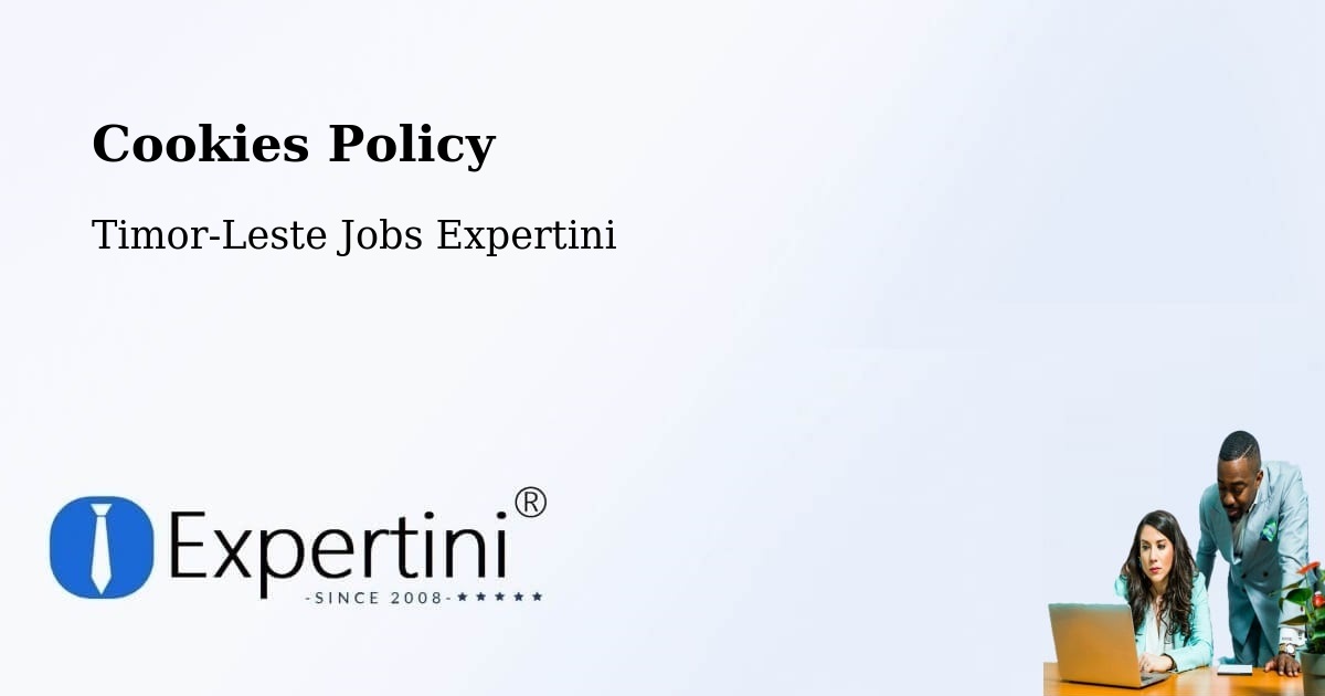 Cookies Policy - Timor-Leste Jobs Expertini