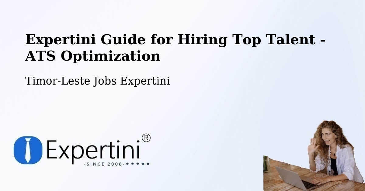 Expertini Guide for Hiring Top Talent - ATS Optimization - Timor-Leste Jobs Expertini