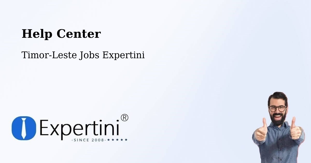 Help Center - Timor-Leste Jobs Expertini