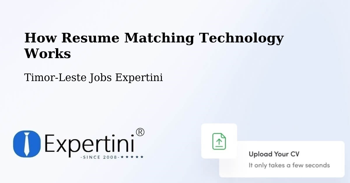 How Resume Matching Technology Works - Timor-Leste Jobs Expertini