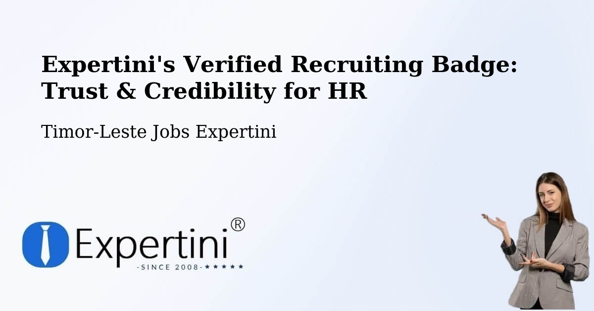 Expertini's Verified Recruiting Badge: Trust & Credibility for HR - Timor-Leste Jobs Expertini
