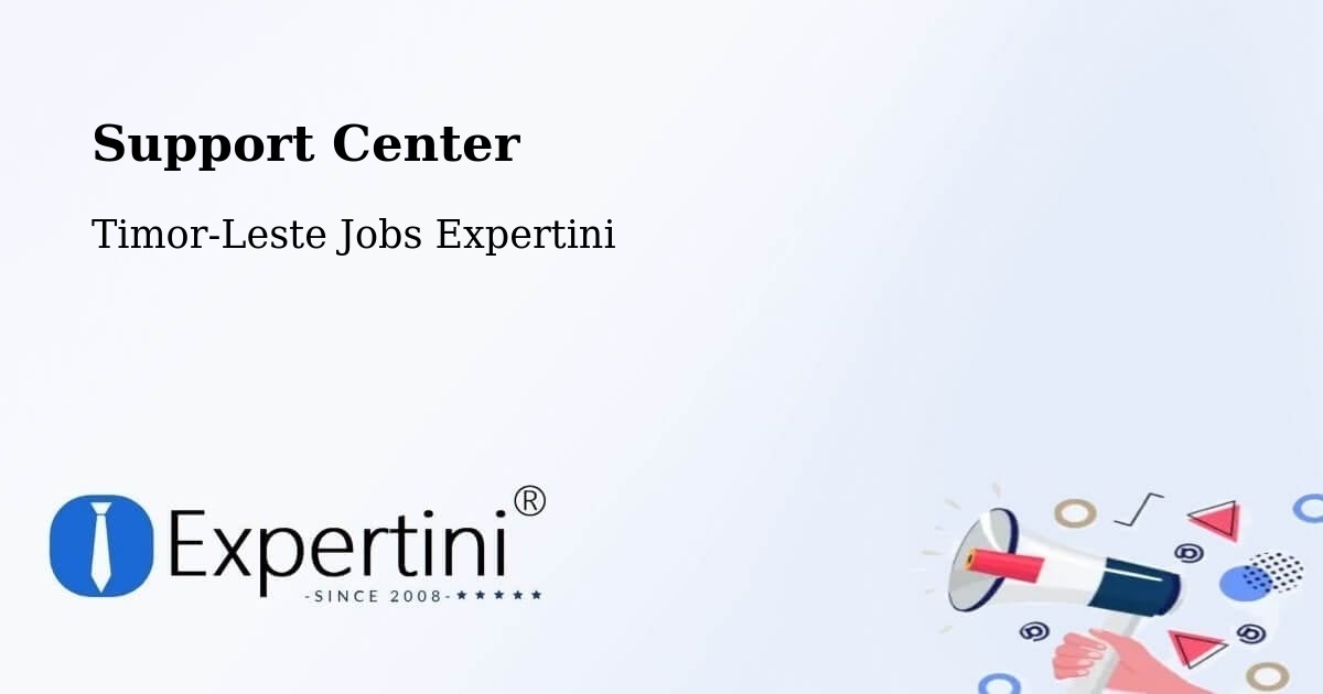 Support Center - Timor-Leste Jobs Expertini